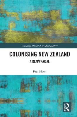 Colonising New Zealand: A Reappraisal