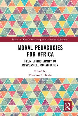 Moral Pedagogies for Africa: From Ethnic Enmity to Responsible Cohabitation