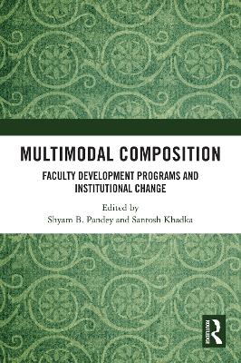 Multimodal Composition: Faculty Development Programs and Institutional Change