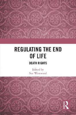 Regulating the End of Life: Death Rights