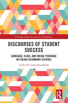 Discourses of Student Success: Language, Class, and Social Personae in Italian Secondary Schools