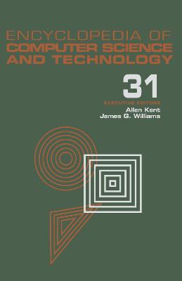Encyclopedia of Computer Science and Technology: Volume 31 - Supplement 16: Artistic Computer Graphics to Strategic Information Systems Planning