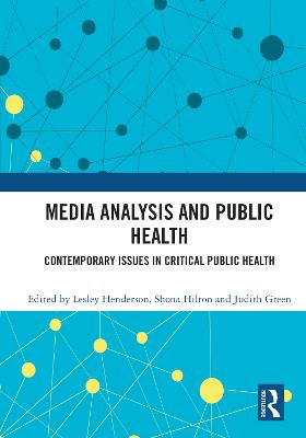 Media Analysis and Public Health: Contemporary Issues in Critical Public Health