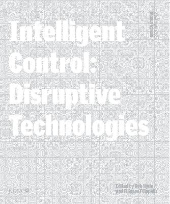 Design Studio Vol. 2: Intelligent Control: Disruptive Technologies