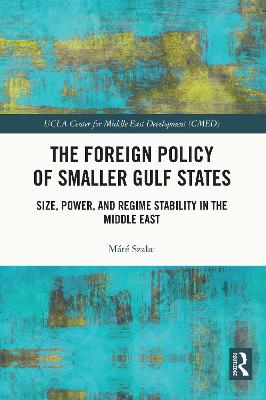 Foreign Policy of Smaller Gulf States: Size, Power, and Regime Stability in the Middle East