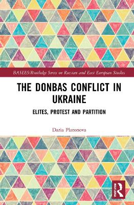 Donbas Conflict in Ukraine: Elites, Protest, and Partition
