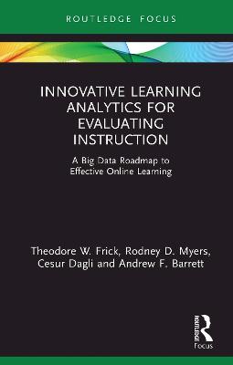 Innovative Learning Analytics for Evaluating Instruction: A Big Data Roadmap to Effective Online Learning