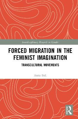 Forced Migration in the Feminist Imagination: Transcultural Movements