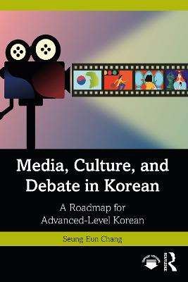 Media, Culture, and Debate in Korean ë¯¸ë””ì–´, ë¬¸í™”, í† ë¡ ì„ í†µí•œ ê³ ê¸‰ í•œêµ­ì–´ ìˆ˜ì—…: A Roadmap for Advanced-Level Korean