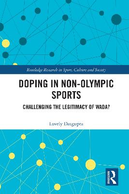 Doping in Non-Olympic Sports: Challenging the Legitimacy of WADA?