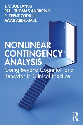 Nonlinear Contingency Analysis: Going Beyond Cognition and Behavior in Clinical Practice