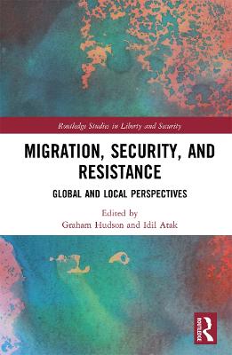 Migration, Security, and Resistance: Global and Local Perspectives