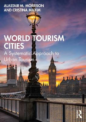 World Tourism Cities: A Systematic Approach to Urban Tourism