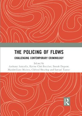 Policing of Flows: Challenging Contemporary Criminology