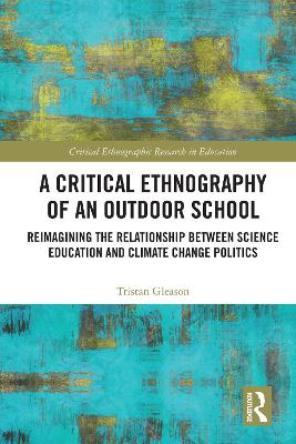 Critical Ethnography of an Outdoor School: Reimagining the Relationship between Science Education and Climate Change Politics