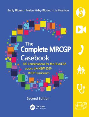 Complete MRCGP Casebook: 100 Consultations for the RCA/CSA across the NEW 2020 RCGP Curriculum