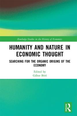 Humanity and Nature in Economic Thought: Searching for the Organic Origins of the Economy