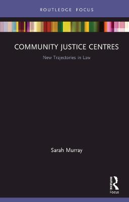 Community Justice Centres: New Trajectories in Law