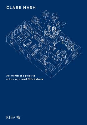 Design your life: An architect's guide to achieving a work/life balance