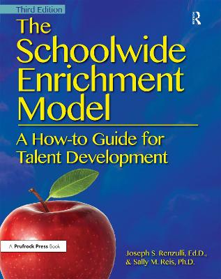 Schoolwide Enrichment Model: A How-To Guide for Talent Development