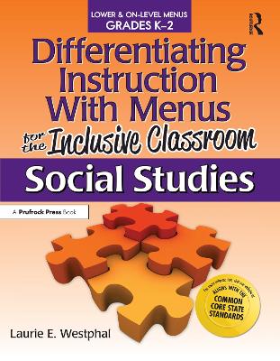 Differentiating Instruction With Menus for the Inclusive Classroom: Social Studies (Grades K-2)