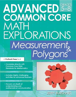 Advanced Common Core Math Explorations: Measurement & Polygons (Grades 5-8)