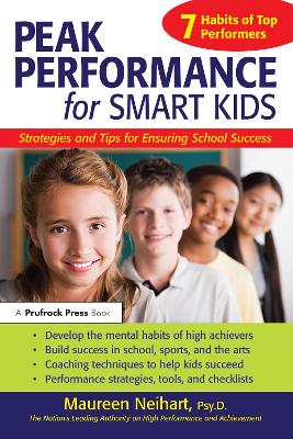 Peak Performance for Smart Kids: Strategies and Tips for Ensuring School Success