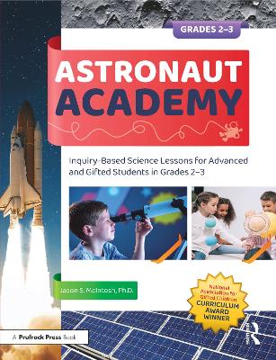Astronaut Academy: Inquiry-Based Science Lessons for Advanced and Gifted Students in Grades 2-3