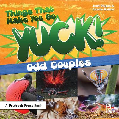 Things That Make You Go Yuck!: Odd Couples