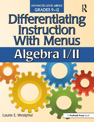 Differentiating Instruction With Menus: Algebra I/II (Grades 9-12)