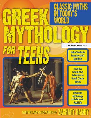 Greek Mythology for Teens: Classic Myths in Today's World (Grades 7-12)