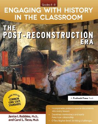 Engaging With History in the Classroom: The Post-Reconstruction Era (Grades 6-8)