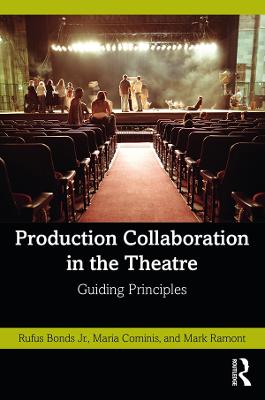 Production Collaboration in the Theatre: Guiding Principles