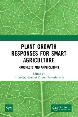 Plant Growth Responses for Smart Agriculture: Prospects and Applications