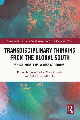 Transdisciplinary Thinking from the Global South: Whose Problems, Whose Solutions?