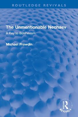 Unmentionable Nechaev: A Key to Bolshevism