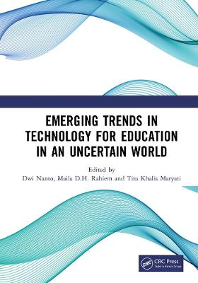 Emerging Trends in Technology for Education in an Uncertain World: Proceedings of the 6th International Conference on Education in Muslim Society, (ICEMS 2020), Jakarta, Indonesia, 18-19 November 2020
