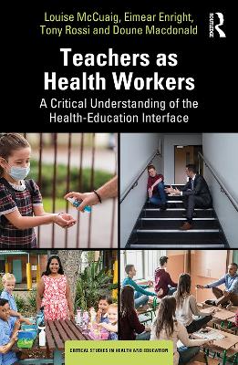 Teachers as Health Workers: A Critical Understanding of the Health-Education Interface