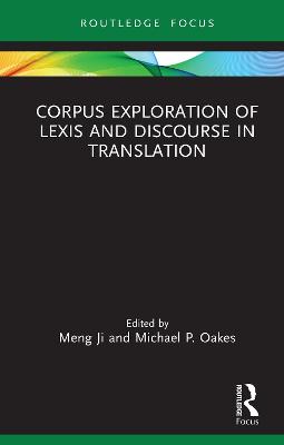 Corpus Exploration of Lexis and Discourse in Translation