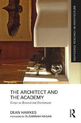 Architect and the Academy: Essays on Research and Environment