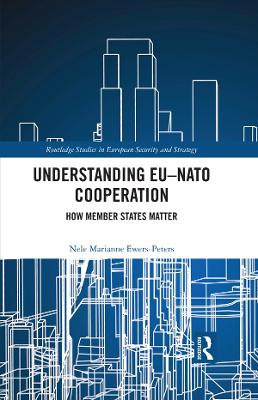 Understanding EU-NATO Cooperation: How Member-States Matter