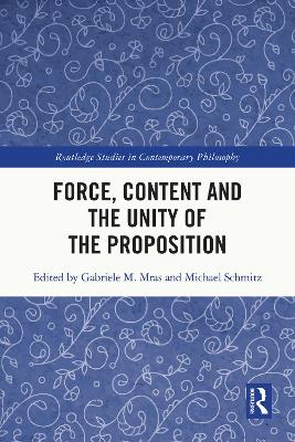 Force, Content and the Unity of the Proposition