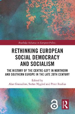 Rethinking European Social Democracy and Socialism: The History of the Centre-Left in Northern and Southern Europe in the Late 20th Century