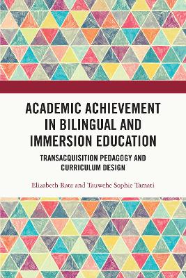 Academic Achievement in Bilingual and Immersion Education: TransAcquisition Pedagogy and Curriculum Design