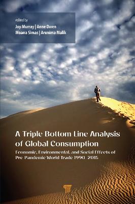A Triple Bottom Line Analysis of Global Consumption: Economic, Environmental, and Social Effects of Pre-Pandemic World Trade 1990 2015