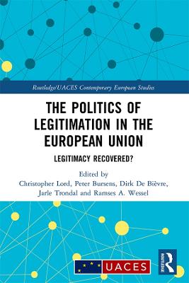 Politics of Legitimation in the European Union: Legitimacy Recovered?