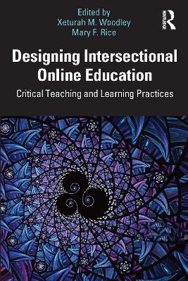 Designing Intersectional Online Education: Critical Teaching and Learning Practices