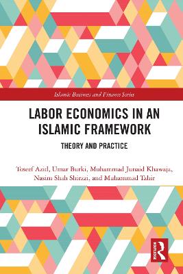 Labor Economics in an Islamic Framework: Theory and Practice