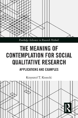 Meaning of Contemplation for Social Qualitative Research: Applications and Examples