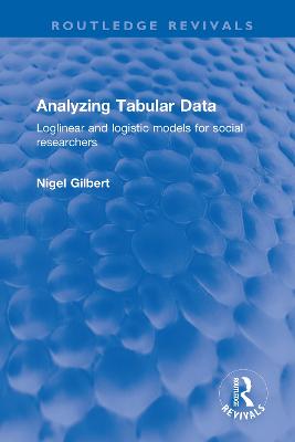 Analyzing Tabular Data: Loglinear and logistic models for social researchers